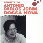 Antonio Carlos Jobin – TRIBUTE TO ANTONIO CARLOS JOBIM BOSSA NOVA