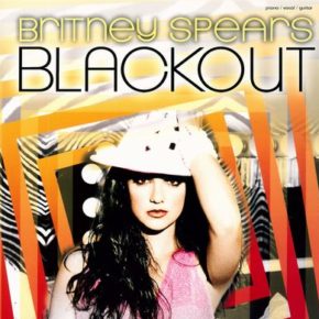 BRITNEY SPEARS - Blackout (Piano/Vocal/Guitar)