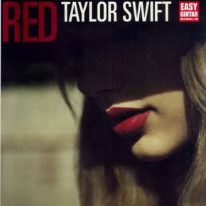 TAYLOR SWIFT - RED - Easy Guitar with Notes & Tab