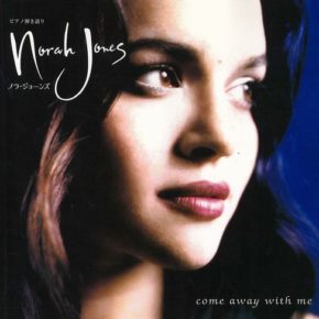 NORA JONES - COME AWAY WITH ME